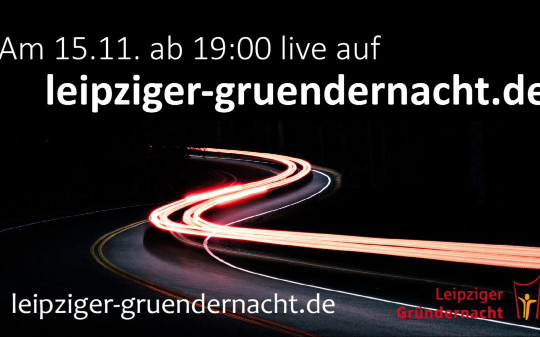 Leipziger Gründernacht am 15.11. im Livestream verfolgen!
